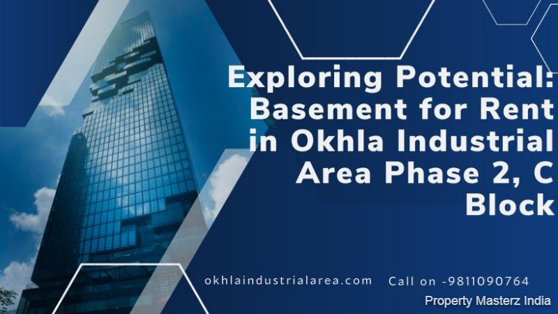 Renting a Basement in Okhla Industrial Area Phase 2 Delhi .